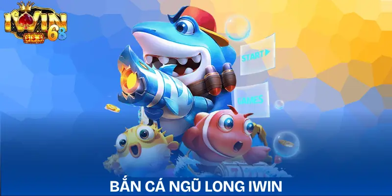 Bắn Cá Ngũ Long IWIN: Trải Nghiệm Giải Trí Đỉnh Cao ban-ca-ngu-long-iwin