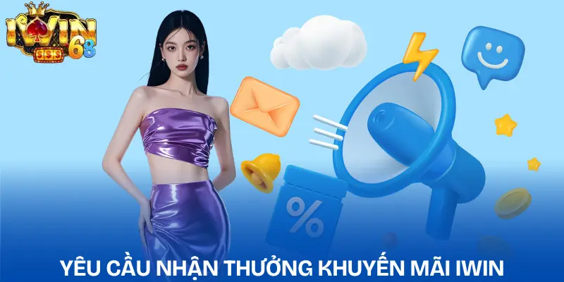 Khuyến Mãi IWIN | Ưu Đãi Hấp Dẫn Cho Mọi Hội Viên khuyen-mai-iwin-yeu-cau