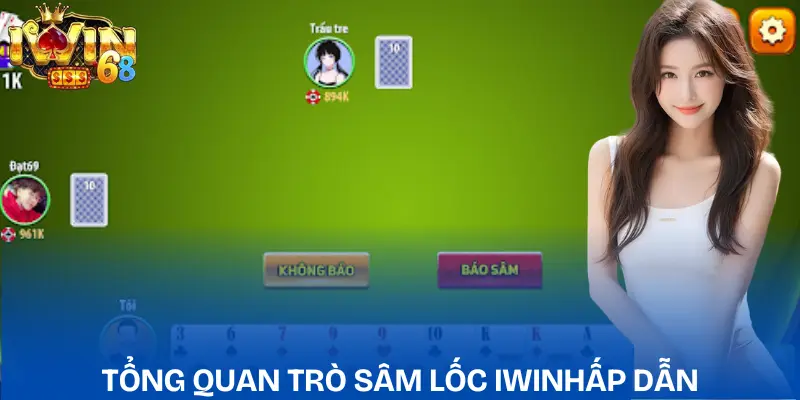 Sâm Lốc IWIN: Chiến Thuật & Kinh Nghiệm Chơi Đỉnh Cao sam-loc-iwin-gioi-thieu